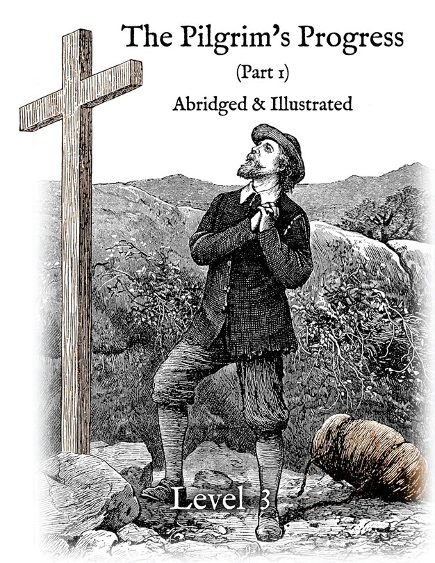 Couverture_The Pilgrim's Progress (Part 1), Abridged & Illustrated