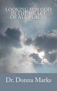 Front cover_Looking for God in the Heart of All Places
