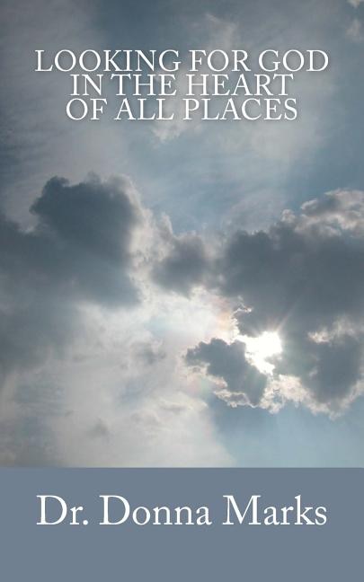 Front cover_Looking for God in the Heart of All Places