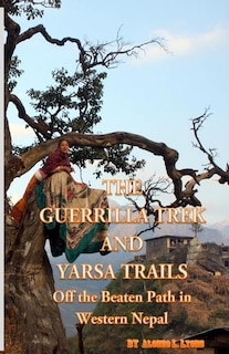 Couverture_The Guerrilla Trek and Yarsa Trails