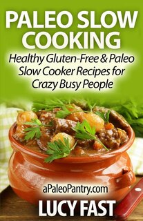 Front cover_Paleo Slow Cooking