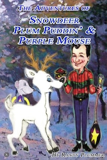 Couverture_The Adventures of Snowdeer, Plum Puddin' & Purple Mouse