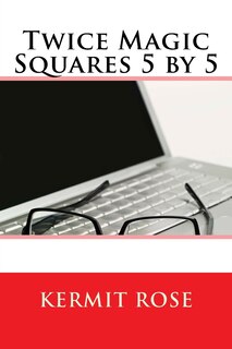 Front cover_Twice Magic Squares 5 by 5
