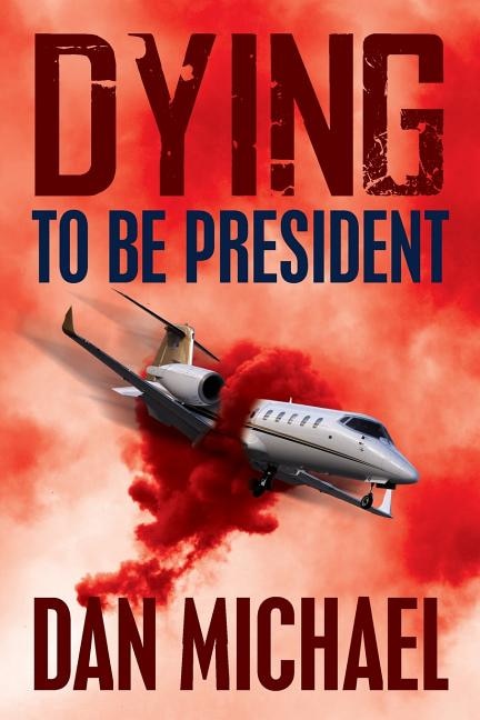 Dying to be President