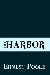 The Harbor: Original and Unabridged