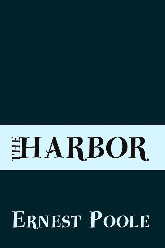 The Harbor: Original and Unabridged