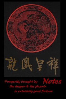 Couverture_Notes - Prosperity brought by the dragon & the phoenix in extremely good fortune