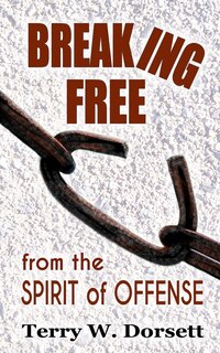 Front cover_Breaking Free from the Spirit of Offense