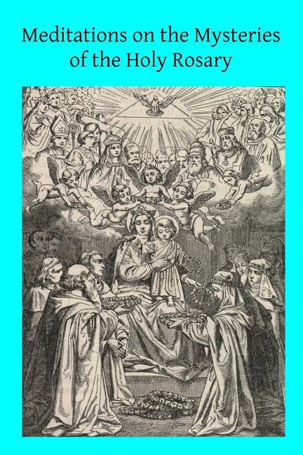 Front cover_Meditations on the Mysteries of the Holy Rosary