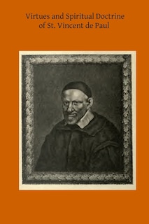 Front cover_Virtues and Spiritual Doctrine of St. Vincent de Paul