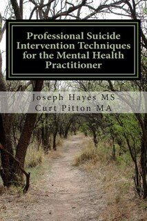 Front cover_Professional Suicide Intervention Techniques for the Mental Health Practitioner
