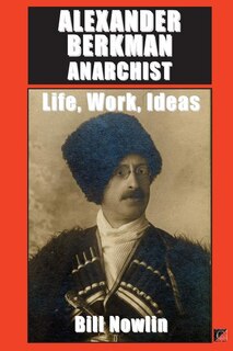 Front cover_Alexander Berkman Anarchist