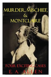 Front cover_Murder, Mischief, & Montclaire