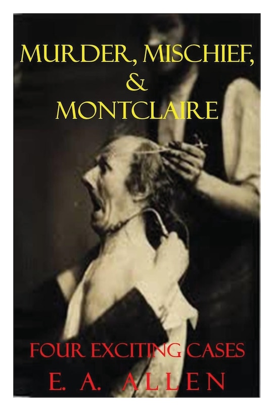 Front cover_Murder, Mischief, & Montclaire
