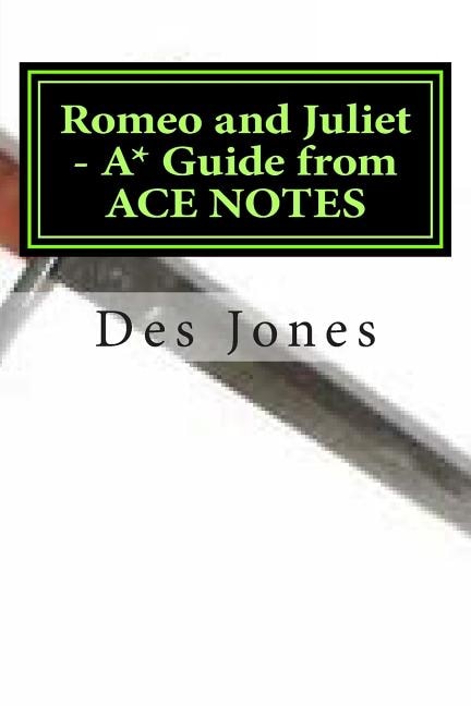 Front cover_Romeo and Juliet. A* Guide from ACE NOTES