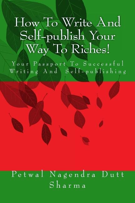 Front cover_How To Write And Self-publish Your Way To Riches!