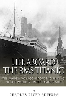 Front cover_Life Aboard the RMS Titanic