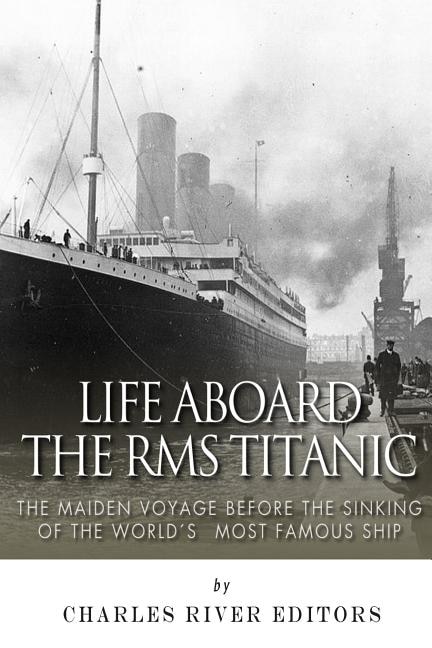 Front cover_Life Aboard the RMS Titanic
