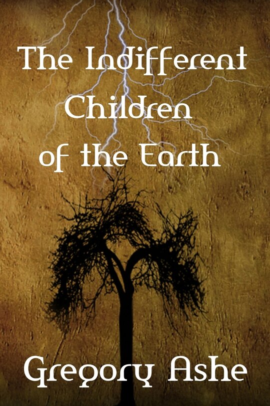 Front cover_The Indifferent Children of the Earth