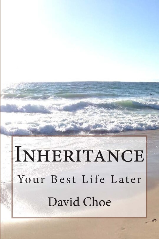 Inheritance: Your Best Life Later