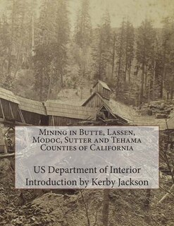 Couverture_Mining in Butte, Lassen, Modoc, Sutter and Tehama Counties of California