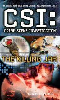Front cover_CSI: Crime Scene Investigation: The Killing Jar
