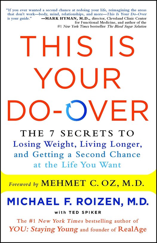 This Is Your Do-Over: The 7 Secrets to Losing Weight, Living Longer, and Getting a Second Chance at the Life You Want