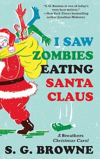 Front cover_I Saw Zombies Eating Santa Claus