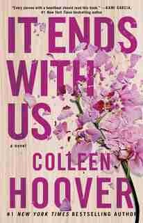 It Ends with Us: A Novel by Colleen Hoover