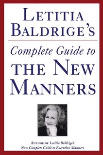 Couverture_Letitia Baldrige's Complete Guide to the New Manners for the '90s