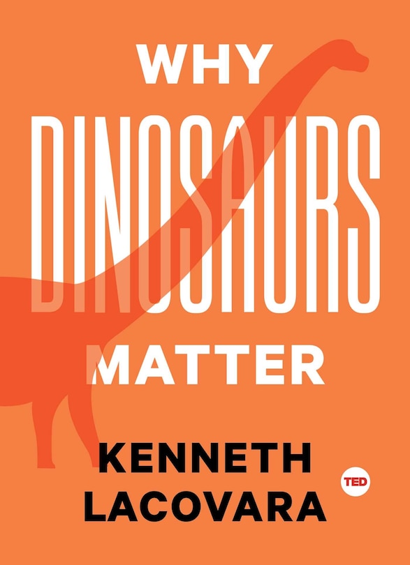 Front cover_Why Dinosaurs Matter