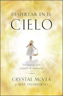 Front cover_Despertar en el cielo (Waking Up in Heaven Spanish Edition)