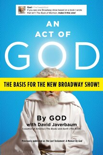 An Act of God: Previously Published as The Last Testament: A Memoir by God