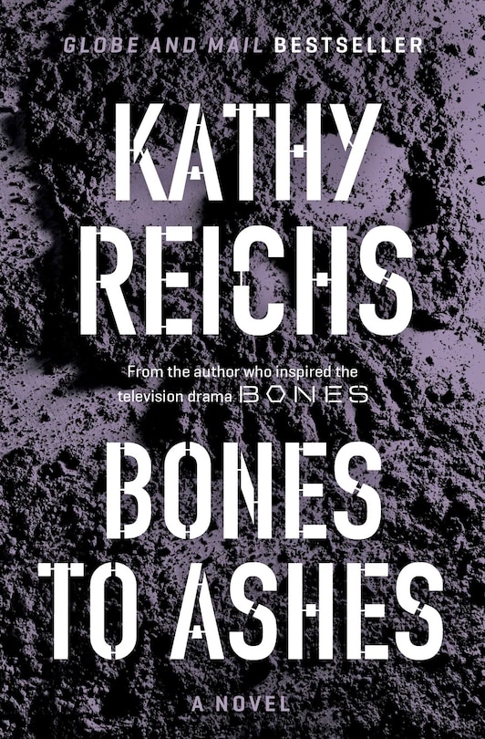 Bones to Ashes: A Novel