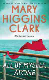 All By Myself, Alone: A Novel de Mary Higgins Clark