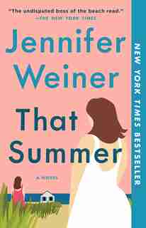 That Summer: A Novel by Jennifer Weiner