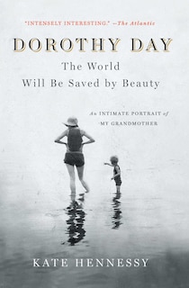 Couverture_Dorothy Day: The World Will Be Saved by Beauty