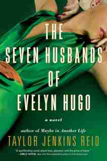 The Seven Husbands of Evelyn Hugo: A Novel by Taylor Jenkins Reid