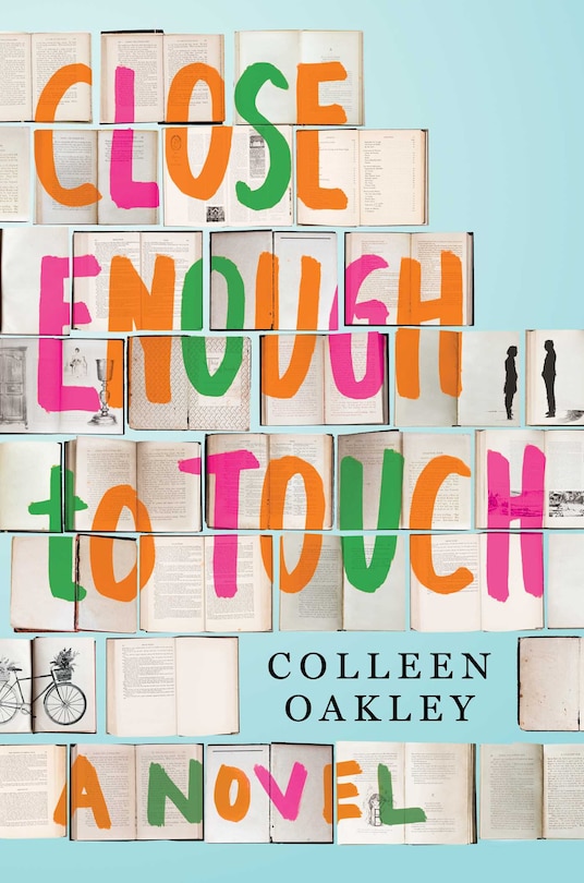 Close Enough to Touch: A Novel