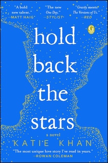 Hold Back the Stars: A Novel