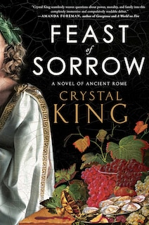 Feast of Sorrow: A Novel of Ancient Rome