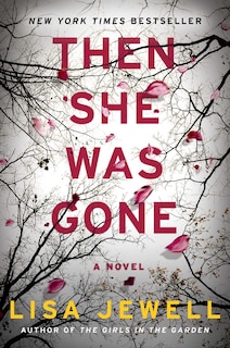 Then She Was Gone: A Novel