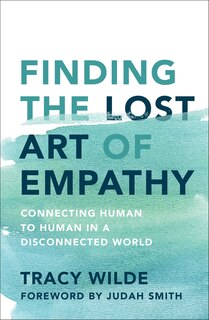Front cover_Finding the Lost Art of Empathy