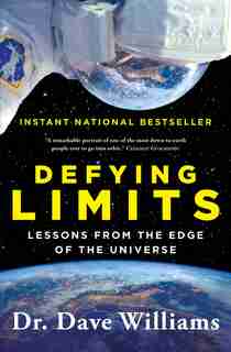 Defying Limits: Lessons from the Edge of the Universe by Dave Williams
