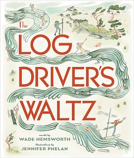 Couverture_The Log Driver's Waltz