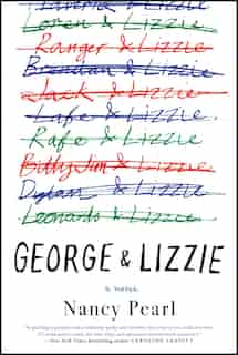George and Lizzie: A Novel by Nancy Pearl