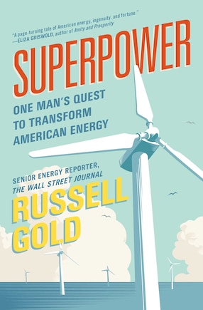 Superpower: One Man's Quest To Transform American Energy