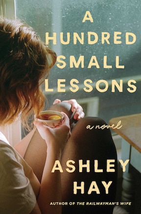 A Hundred Small Lessons: A Novel