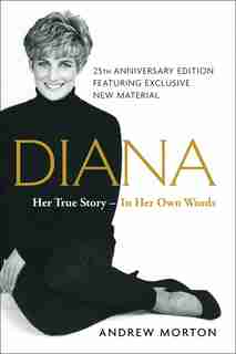 Diana: Her True Story--in Her Own Words by Andrew Morton