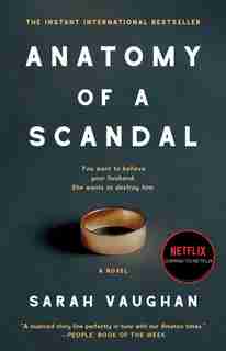 Anatomy of a Scandal: A Novel by Sarah Vaughan